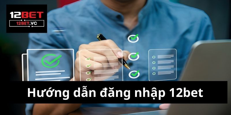 Đăng nhập 12bet